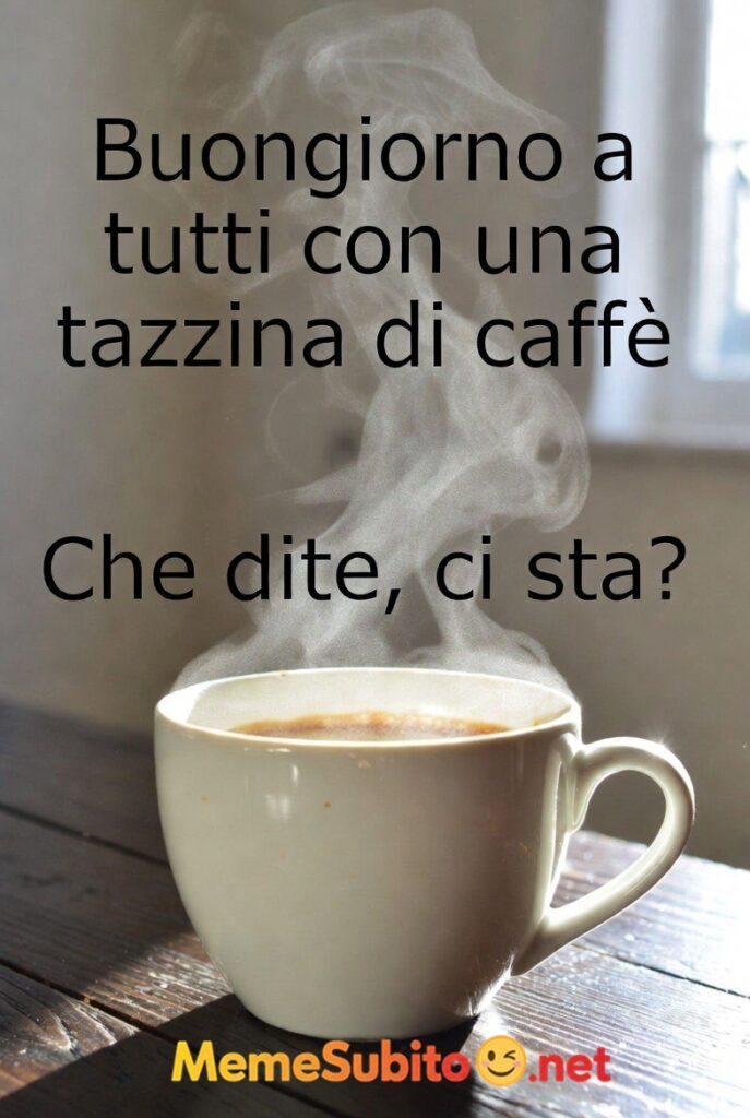 Buongiorno con caffe’ 9