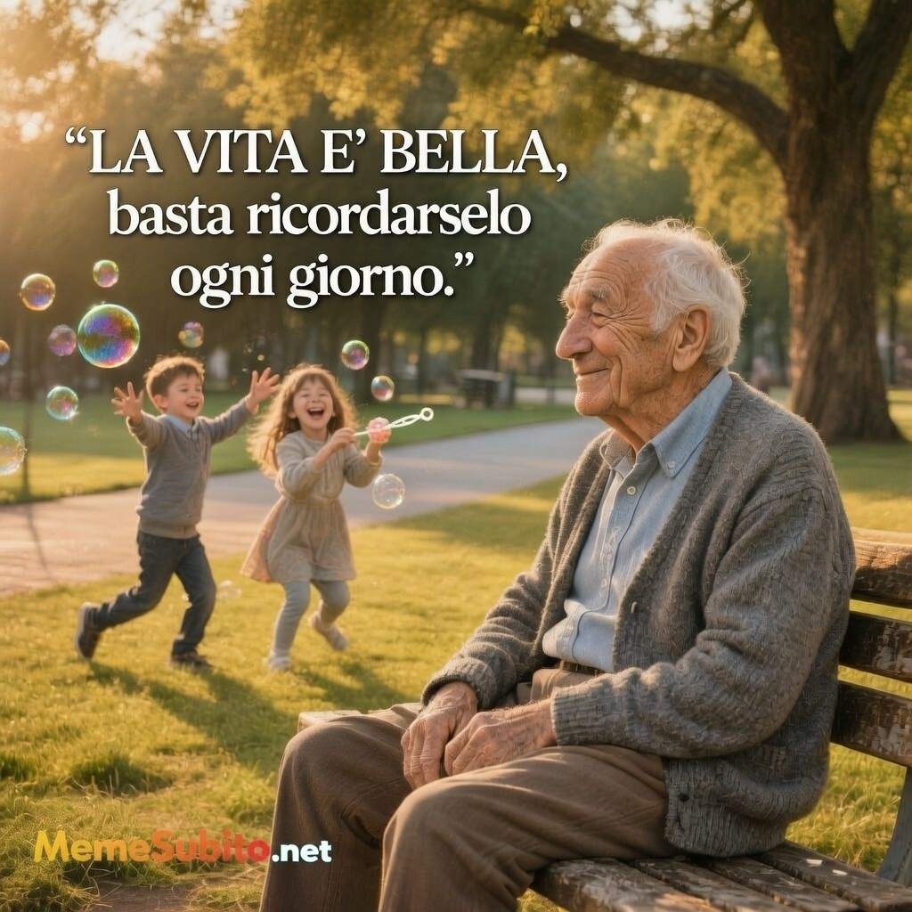 la vita e’ bella, ricordalo