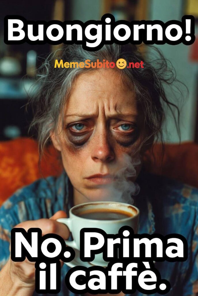 Meme caffè italiano #11 – Prima del caffè sono pericoloso