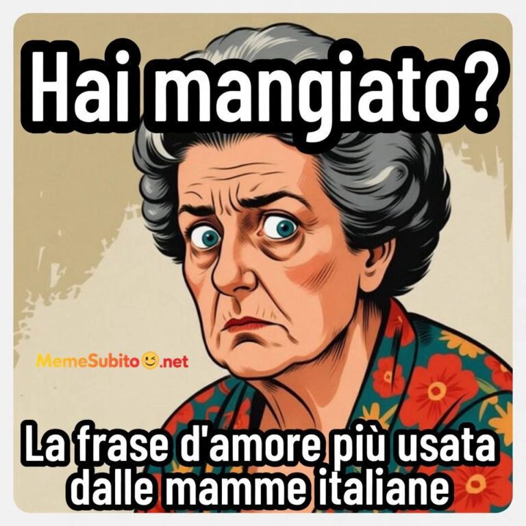Meme famiglia italiana #18 – Caos e amore in famiglia