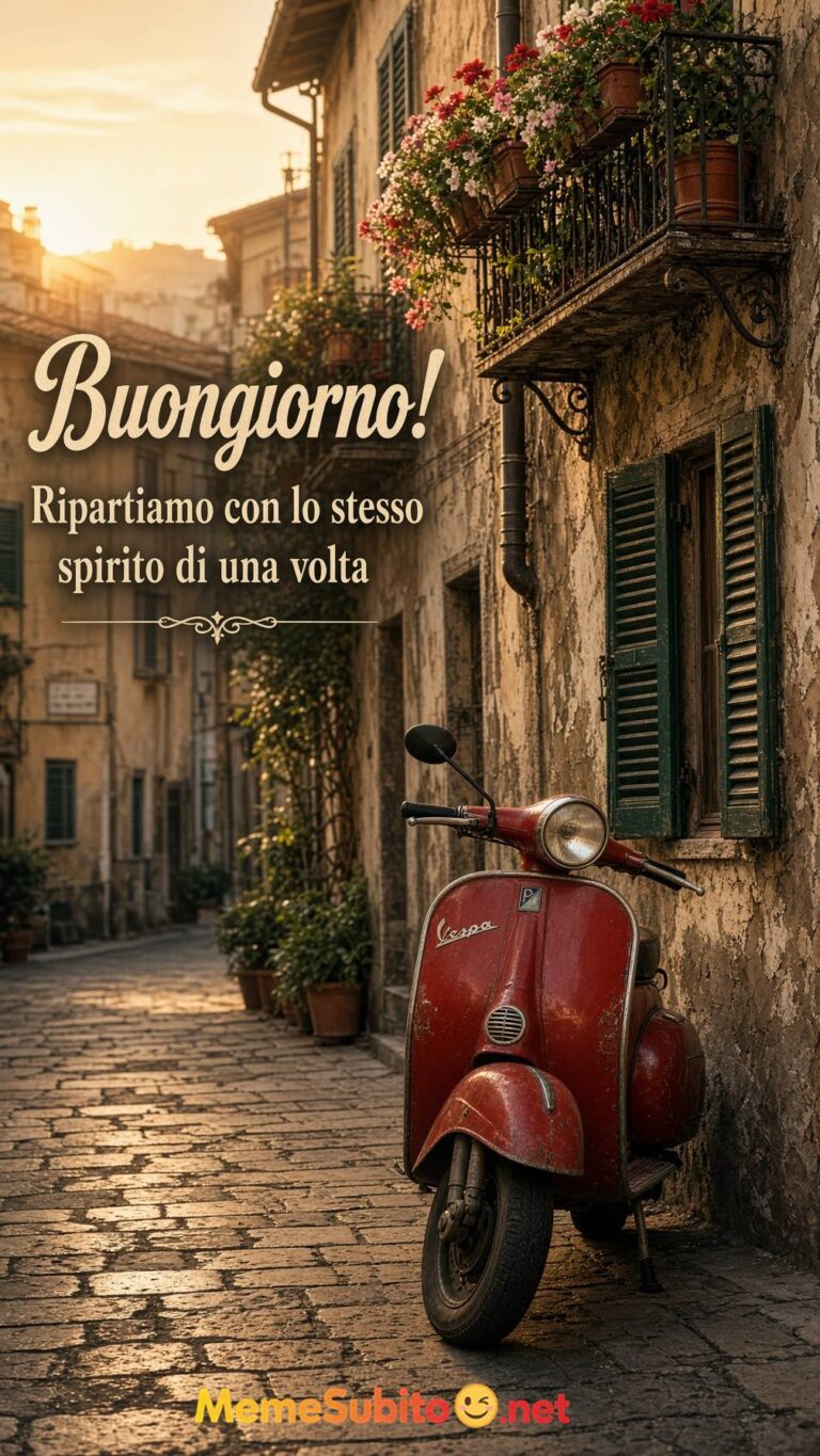 Meme buongiorno vespa rossa vintage in un vicolo italiano all’alba