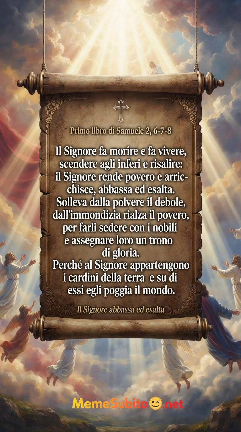 Meme religioso 1 Samuele 2,6-8 - Il Signore solleva dalla polvere il debole e rialza il povero